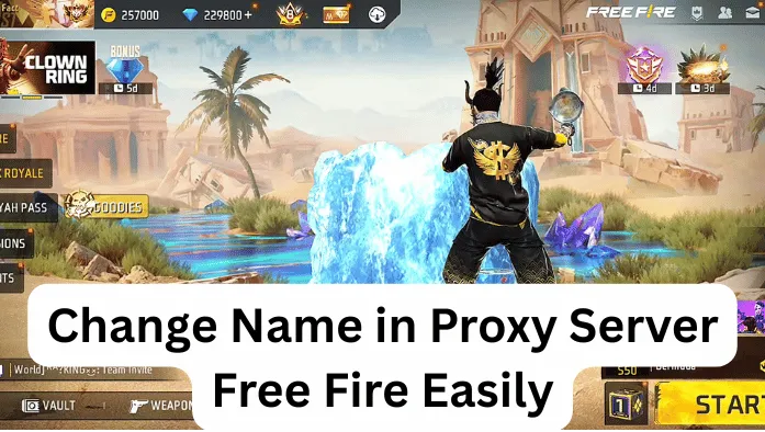 How to Change Name in Proxy Server Free Fire